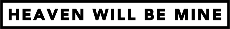 Heaven Will Be Mine logo on a transparent background